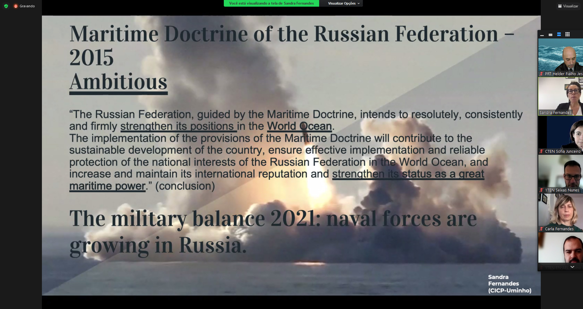 Painel “Ascensão de Potências Marítimas – Uma análise estratégica (China, India e Rússia)”